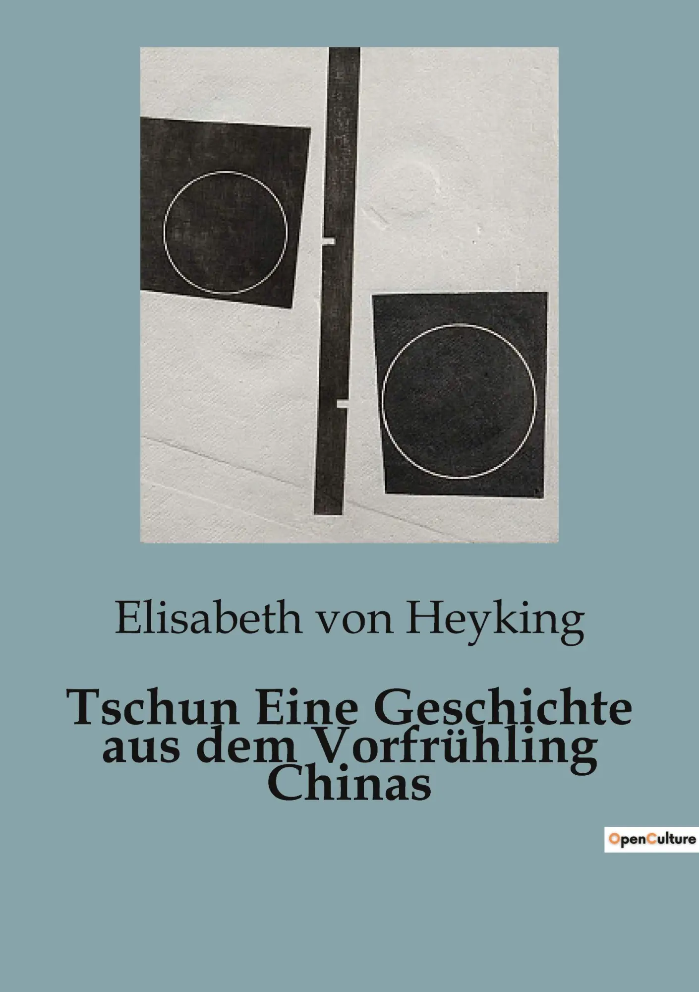 Cover: 9791041825011 | Tschun Eine Geschichte aus dem Vorfrühling Chinas | Heyking | Buch