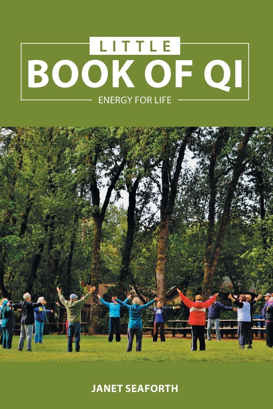 Cover: 9798765225011 | Little Book of Qi | Energy for Life | Janet Seaforth | Taschenbuch