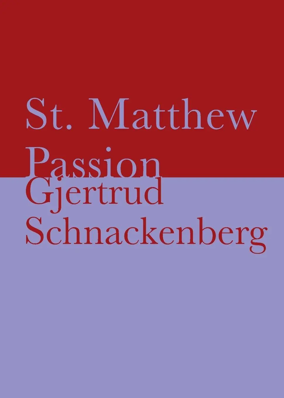Cover: 9798990405011 | St. Matthew Passion | Gjertrud Schnackenberg | Taschenbuch | Englisch