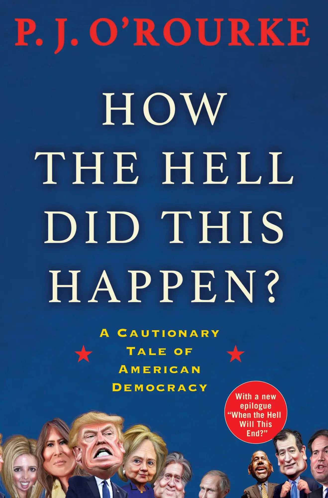 Cover: 9781611855111 | How the Hell Did This Happen? | P J O'Rourke | Taschenbuch | 240 S.