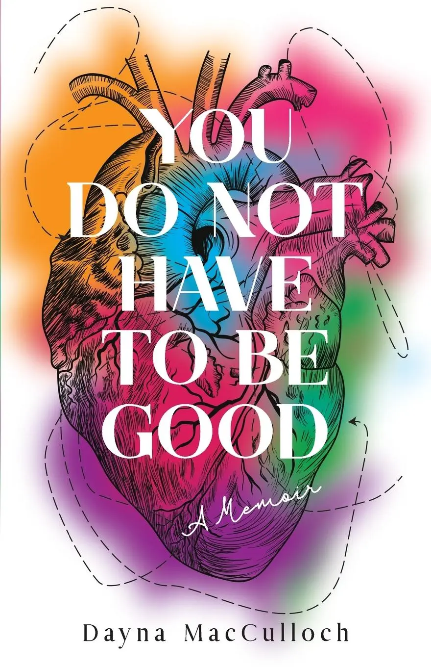 Cover: 9781647425111 | You Do Not Have to Be Good | A Memoir | Dayna Macculloch | Taschenbuch