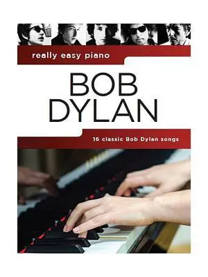 Cover: 9781785585111 | Bob Dylan - Really Easy Piano | Bob Dylan | Taschenbuch | Buch | 2017