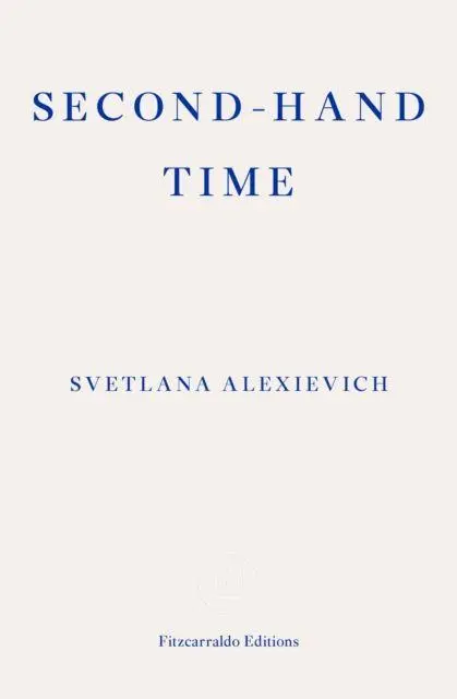 Cover: 9781910695111 | Second-Hand Time | Svetlana Alexievich | Taschenbuch | 680 S. | 2016