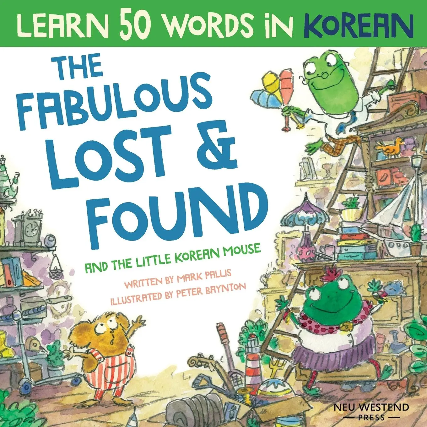 Cover: 9781913595111 | The Fabulous Lost &amp; Found and the little Korean mouse | Mark Pallis