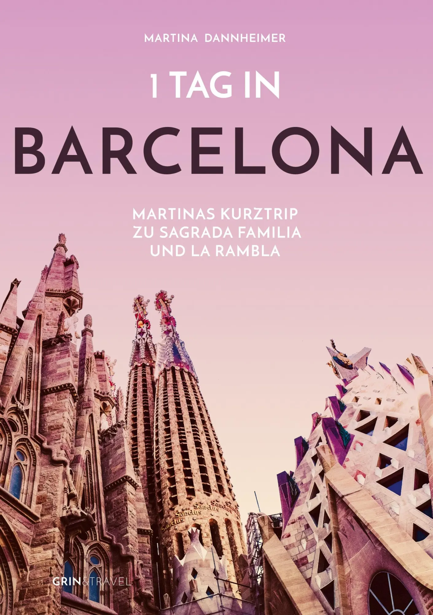 Cover: 9783656445111 | 1 Tag in Barcelona | Martina Dannheimer | Taschenbuch | 24 S. | 2013