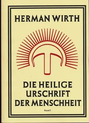 Cover: 9783890605111 | Die Heilige Urschrift der Menschheit | Herman Wirth | Taschenbuch