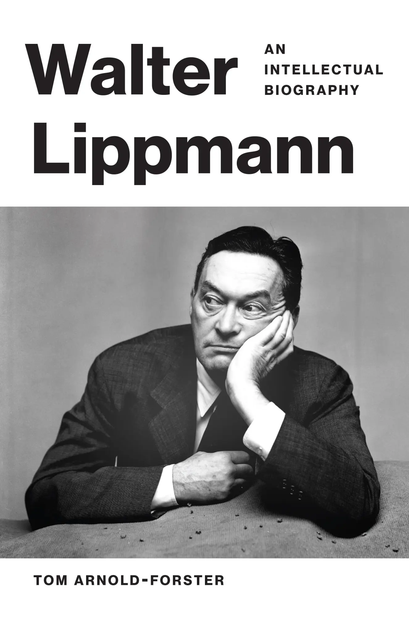 Cover: 9780691215211 | Walter Lippmann | An Intellectual Biography | Tom Arnold-Forster