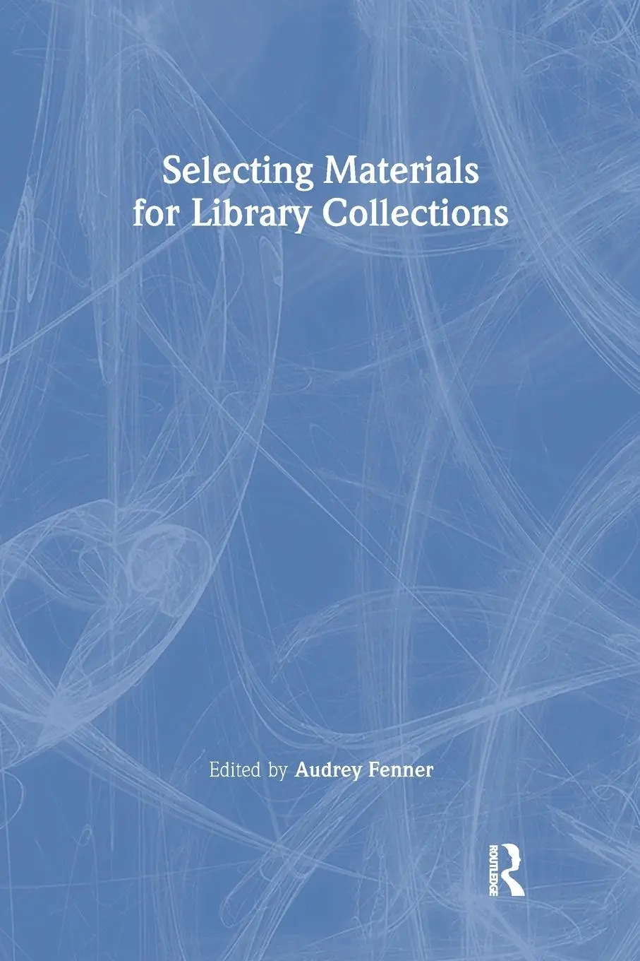 Cover: 9780789015211 | Selecting Materials for Library Collections | Linda S Katz | Buch