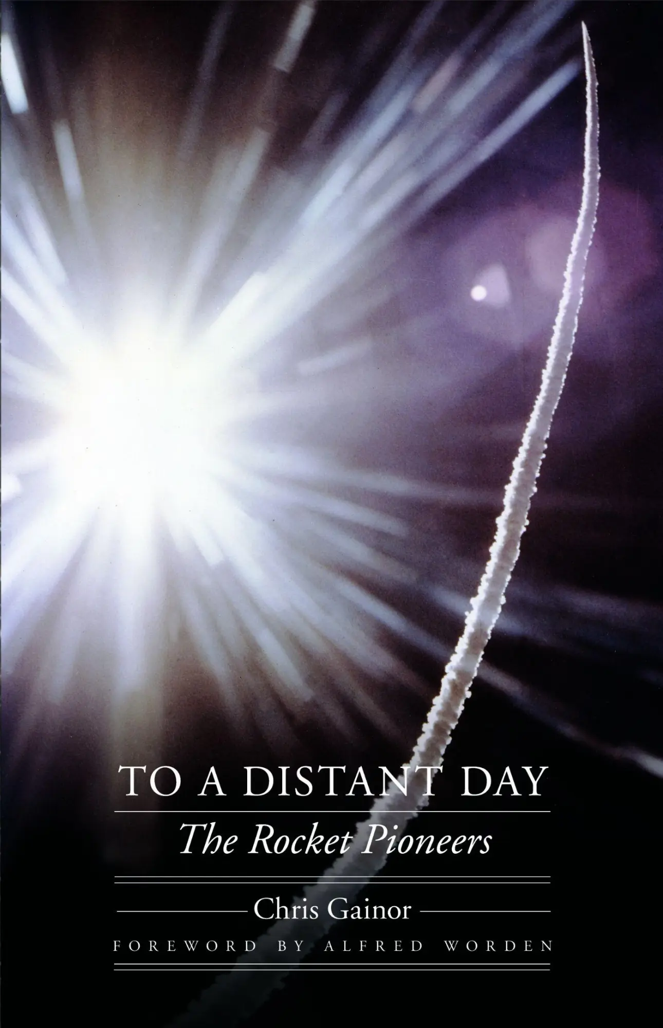 Cover: 9780803245211 | To a Distant Day | The Rocket Pioneers | Chris Gainor | Taschenbuch