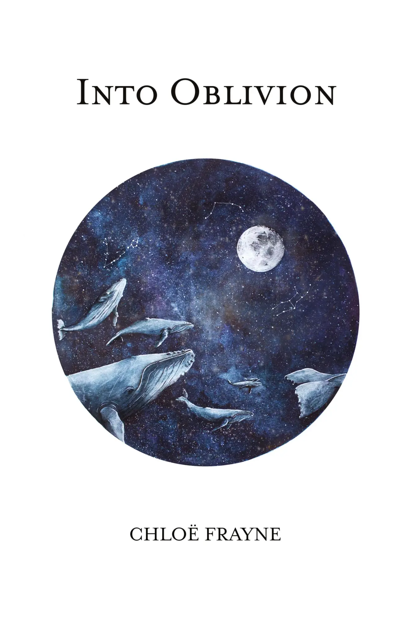 Cover: 9780994635211 | Into Oblivion | Chloë Frayne | Taschenbuch | Kartoniert / Broschiert Cover: 9780994635211 | Into Oblivion | Chloë Frayne | Taschenbuch | Kartoniert / Broschiert