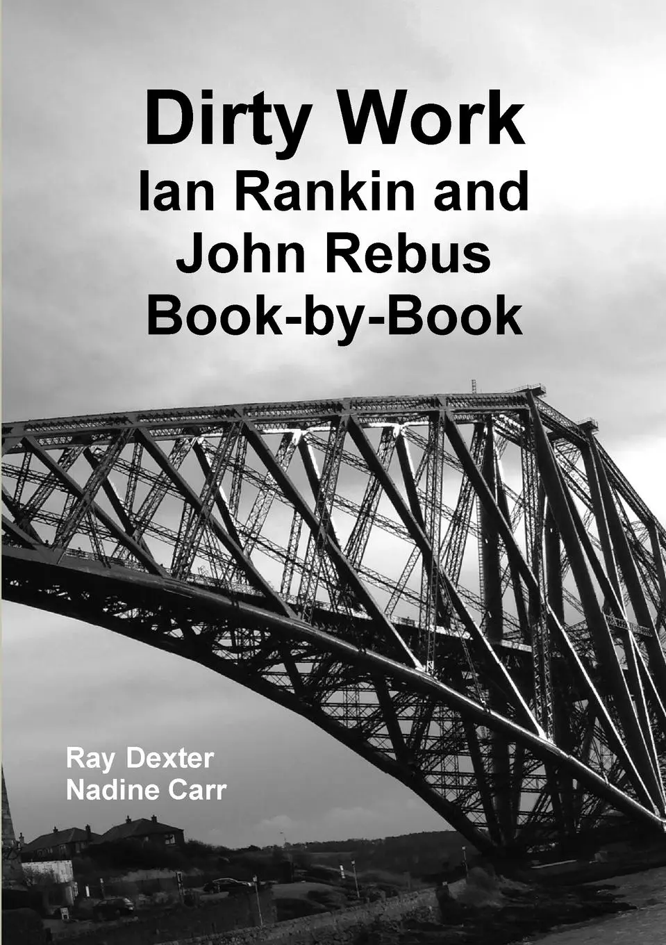 Cover: 9781326415211 | Dirty Work | Ian Rankin and John Rebus Book-By-Book | Dexter (u. a.)