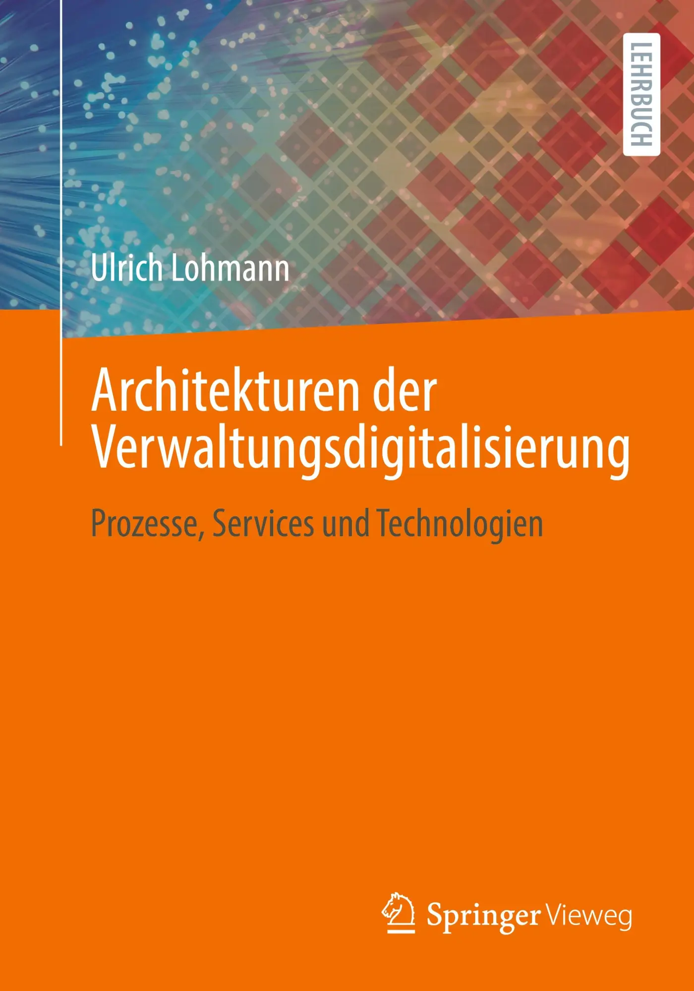 Cover: 9783658345211 | Architekturen der Verwaltungsdigitalisierung | Ulrich Lohmann | Buch