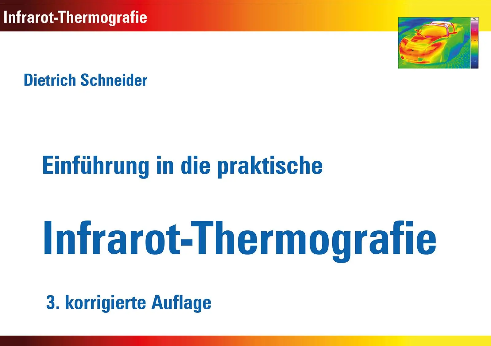 Cover: 9783844085211 | Einführung in die praktische Infrarot-Thermografie | Schneider | Buch