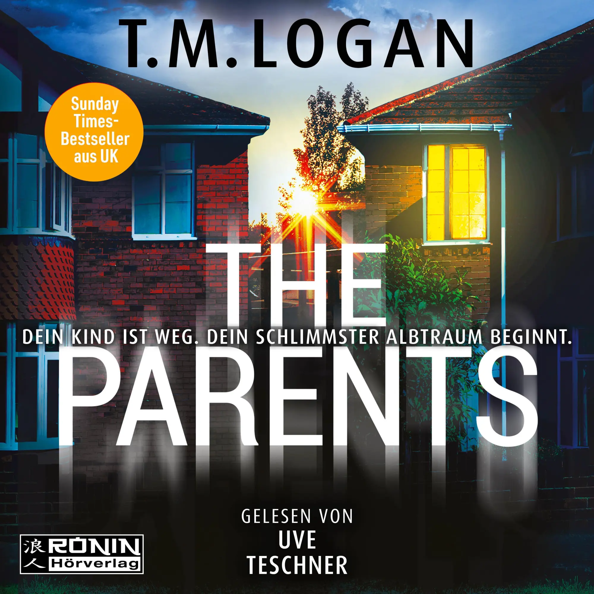 Cover: 9783989555211 | The Parents | Dein Kind ist weg. Dein schlimmster Albtraum beginnt.