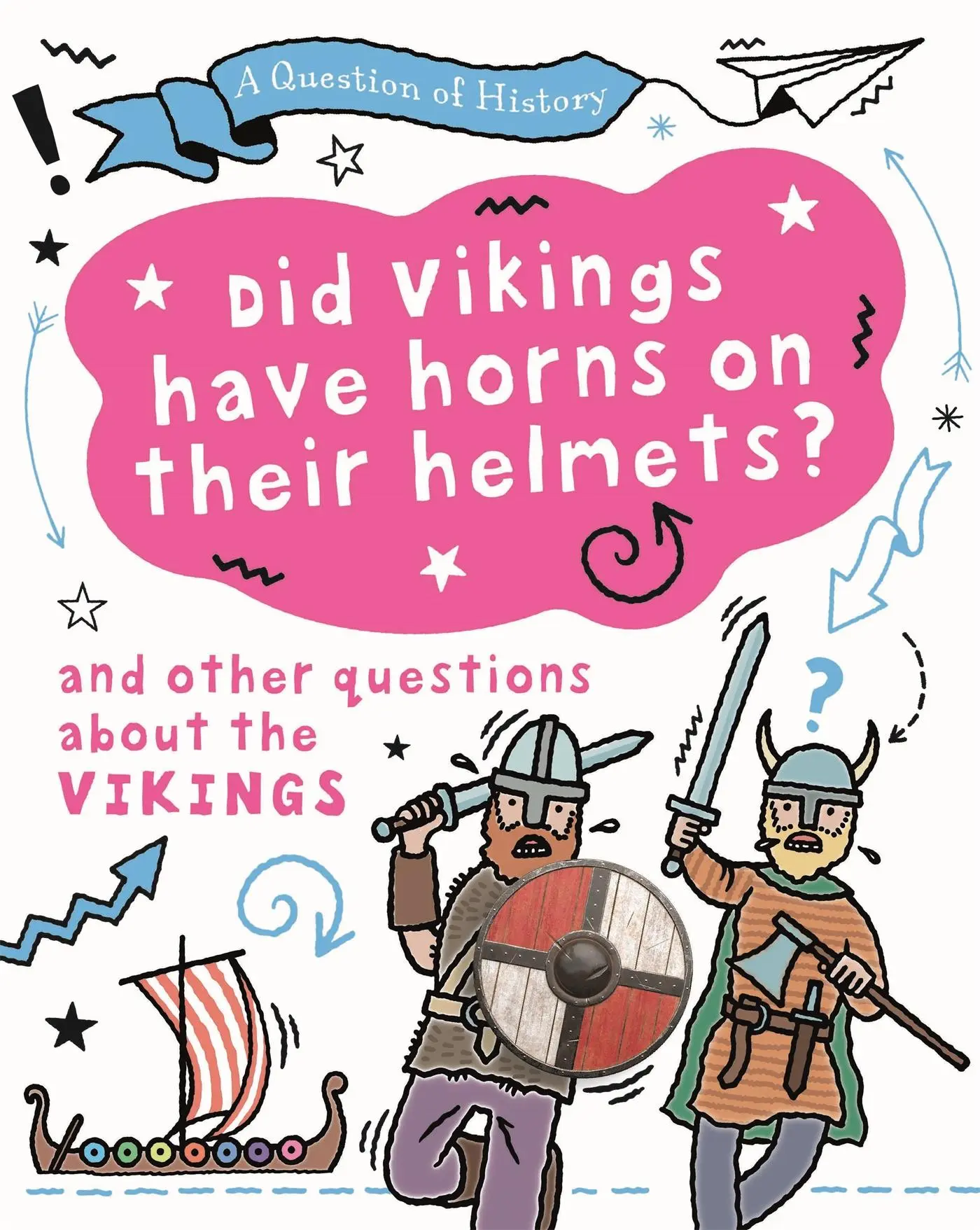 Cover: 9781526315311 | A Question of History: Did Vikings wear horns on their helmets? And...