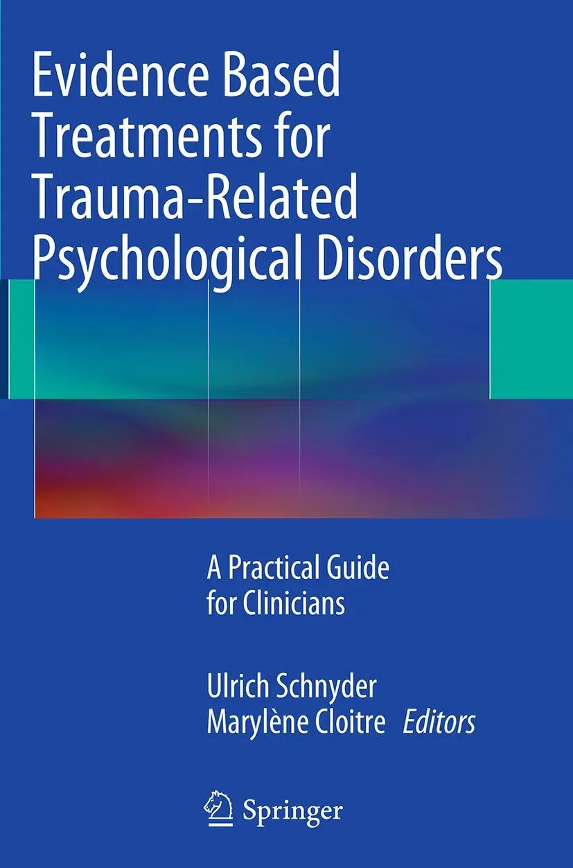 Cover: 9783319375311 | Evidence Based Treatments for Trauma-Related Psychological Disorders