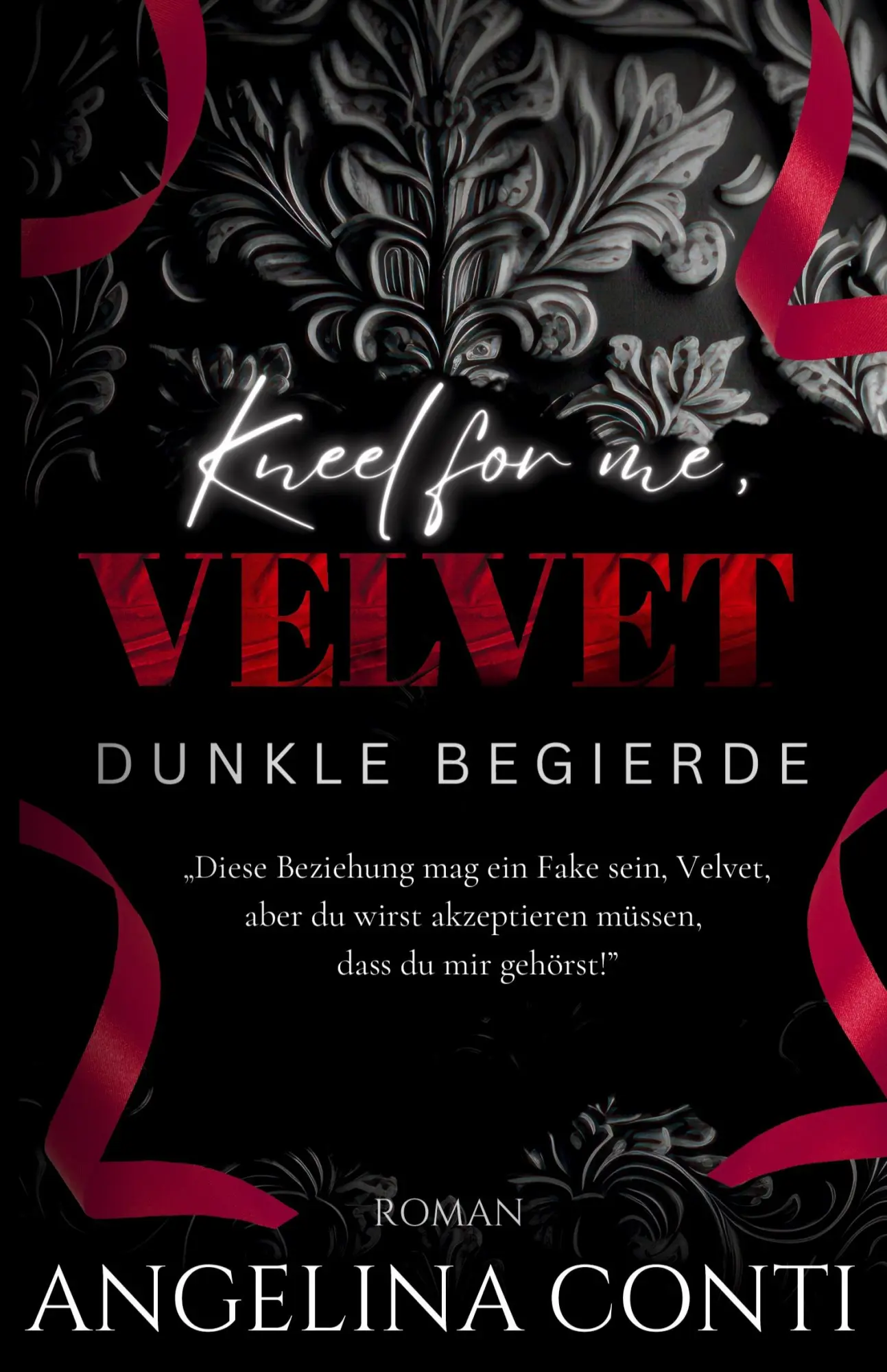 Cover: 9783384555311 | KNEEL FOR ME, VELVET | Angelina Conti | Taschenbuch | 424 S. | Deutsch