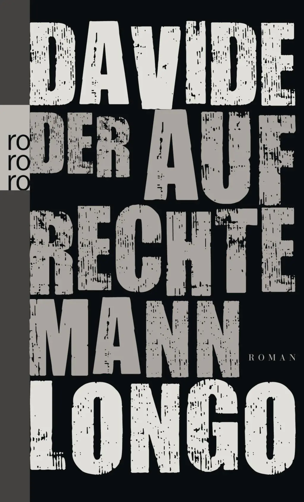 Cover: 9783499255311 | Der aufrechte Mann | Roman | Davide Longo | Taschenbuch | 480 S.
