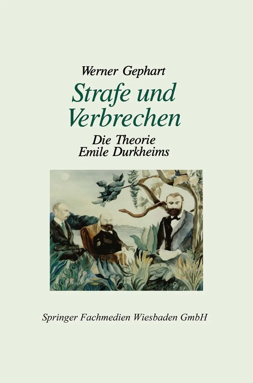 Cover: 9783663115311 | Strafe und Verbrechen | Die Theorie Emile Durkheims | Werner Gephart