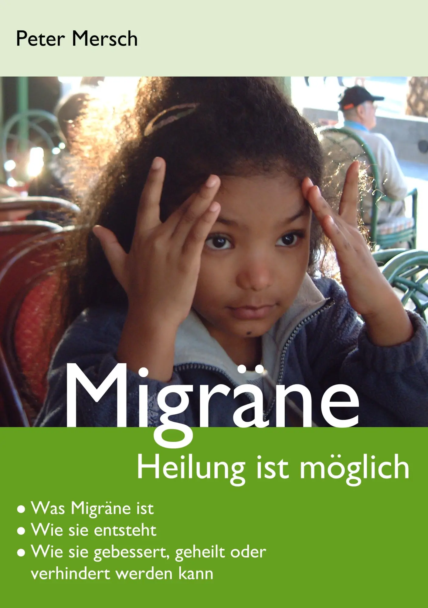 Cover: 9783839125311 | Migräne | Heilung ist möglich | Peter Mersch | Taschenbuch | 448 S.
