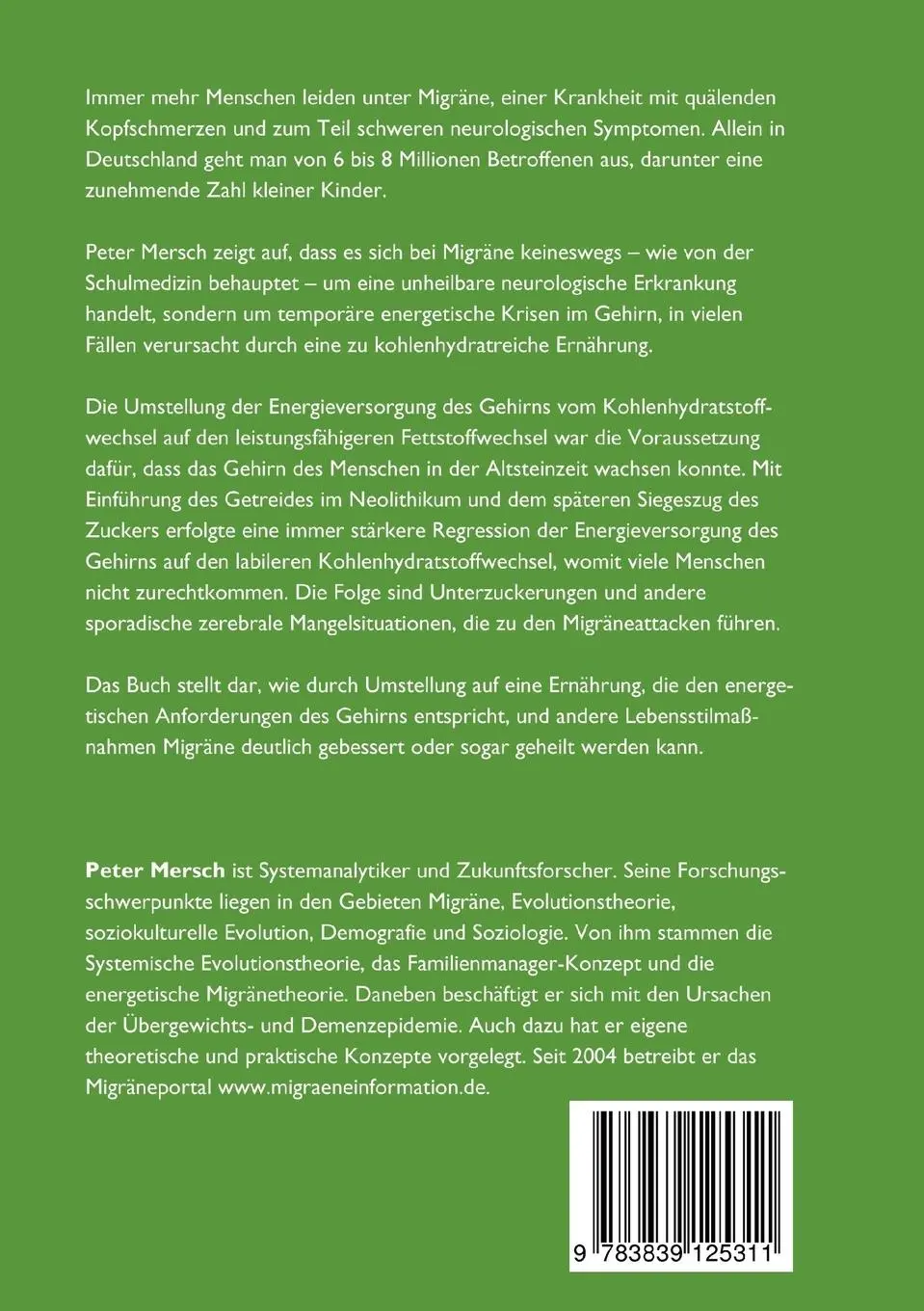 Rückseite: 9783839125311 | Migräne | Heilung ist möglich | Peter Mersch | Taschenbuch | 448 S.