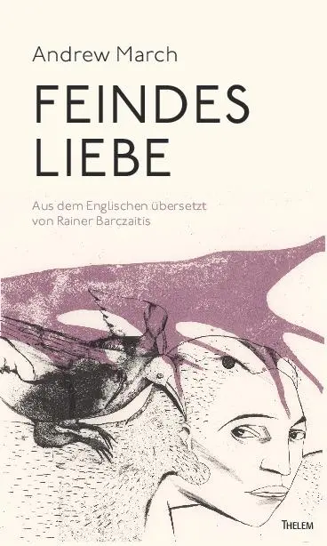 Cover: 9783959085311 | Feindes Liebe | Andrew March | Buch | 332 S. | Deutsch | 2023