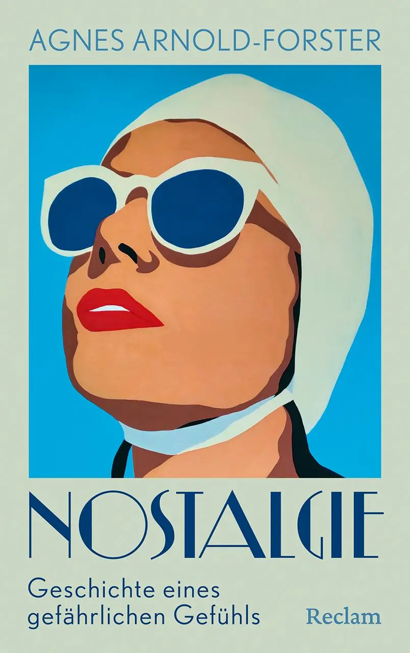 Cover: 9783150115411 | Nostalgie. Geschichte eines gefährlichen Gefühls | Arnold-Forster
