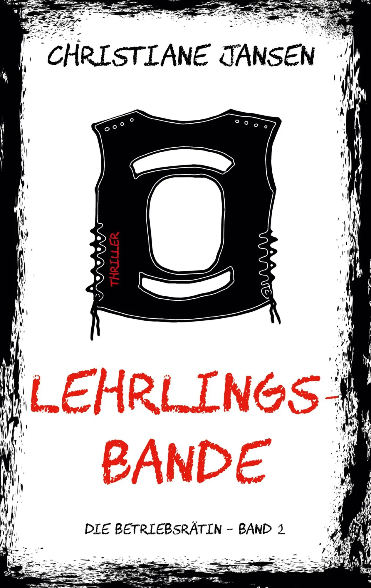 Cover: 9783769375411 | Lehrlingsbande | Die Betriebsrätin | Christiane Jansen | Taschenbuch