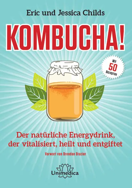 Cover: 9783944125411 | Kombucha! | Eric Childs (u. a.) | Buch | 216 S. | Deutsch | 2015