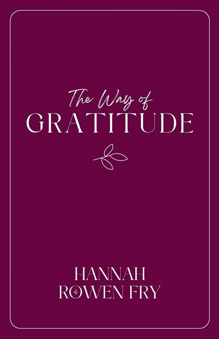 Cover: 9798988895411 | The Way of Gratitude | 21 Devotions on Goodness, Gratitude, and Wonder