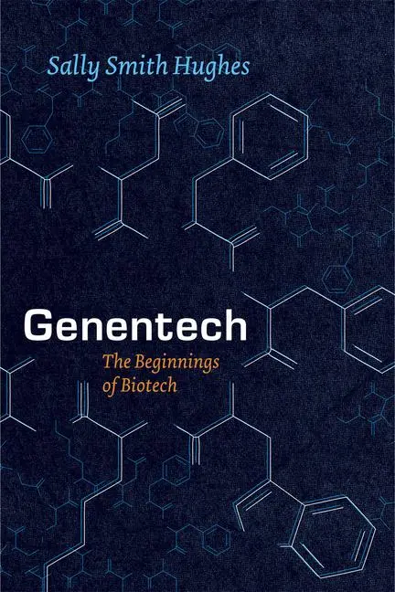 Cover: 9780226045511 | Genentech | The Beginnings of Biotech | Sally Smith Hughes | Buch