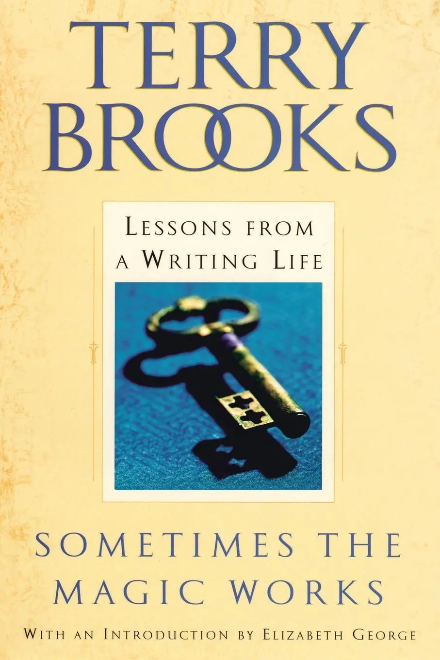 Cover: 9780345465511 | Sometimes the Magic Works | Lessons from a Writing Life | Terry Brooks