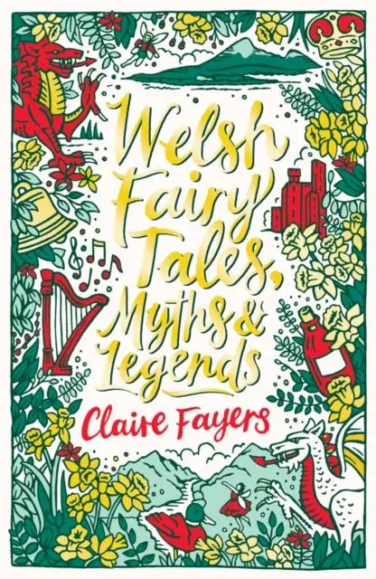 Cover: 9780702305511 | Welsh Fairy Tales, Myths and Legends | Claire Fayers | Taschenbuch