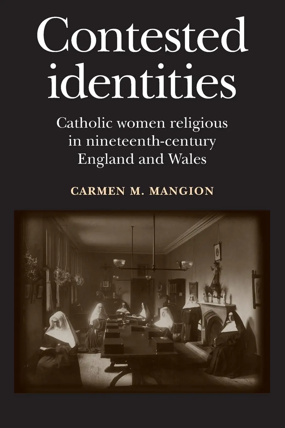 Cover: 9780719095511 | Contested identities | Carmen M. Mangion | Taschenbuch | Englisch