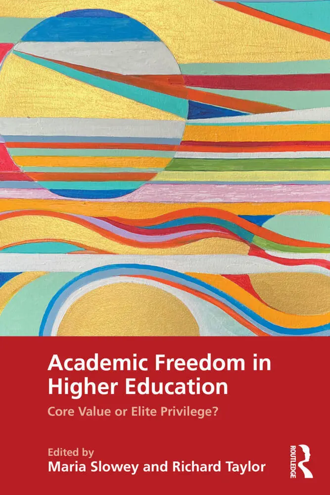 Cover: 9781032425511 | Academic Freedom in Higher Education | Core Value or Elite Privilege?