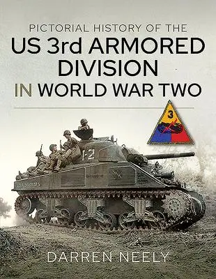 Cover: 9781526775511 | Pictorial History of the Us 3rd Armored Division in World War Two