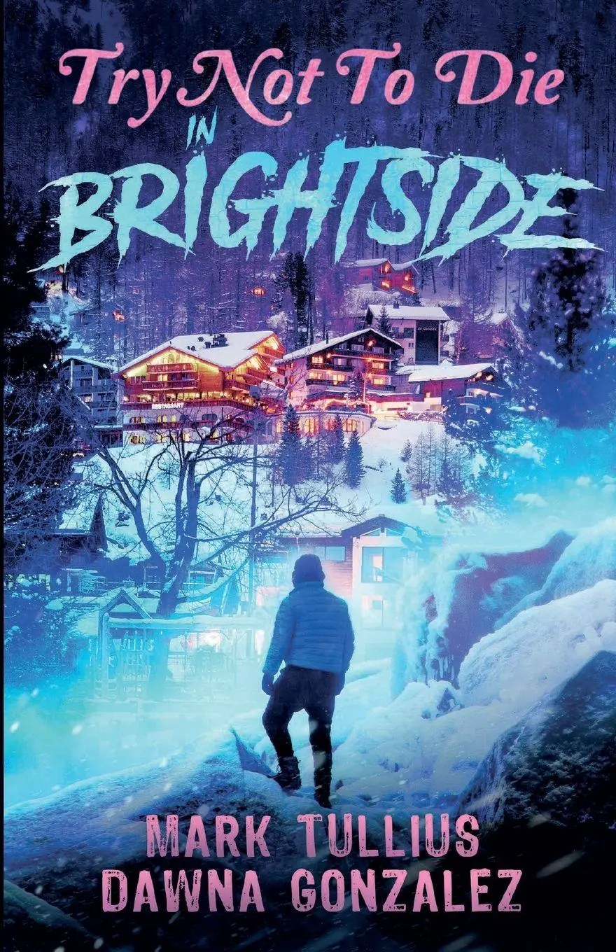Cover: 9781938475511 | Try Not to Die | In Brightside: An Interactive Adventure | Taschenbuch