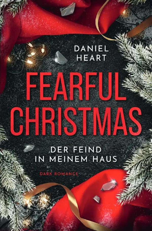 Cover: 9783565015511 | Fearful Christmas | Der Feind in meinem Haus | Daniel Heart | Buch