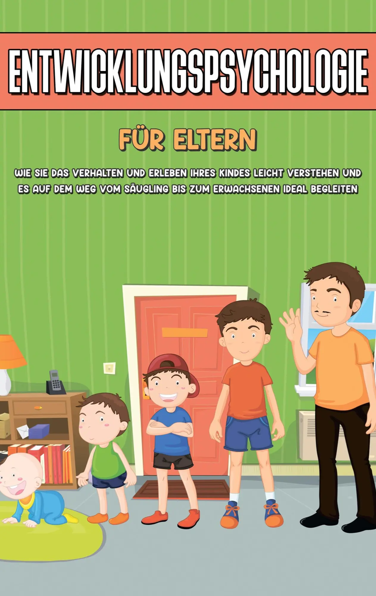 Cover: 9783753425511 | Entwicklungspsychologie für Einsteiger: Wie Sie die...
