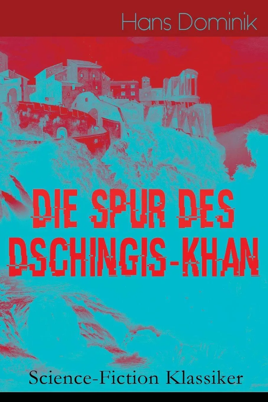 Cover: 9788026885511 | Die Spur des Dschingis-Khan (Science-Fiction Klassiker) | Hans Dominik
