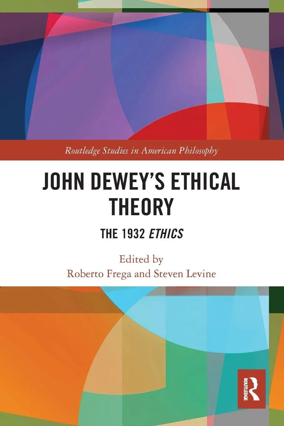 Cover: 9780367545611 | John Dewey's Ethical Theory | The 1932 Ethics | Roberto Frega (u. a.)