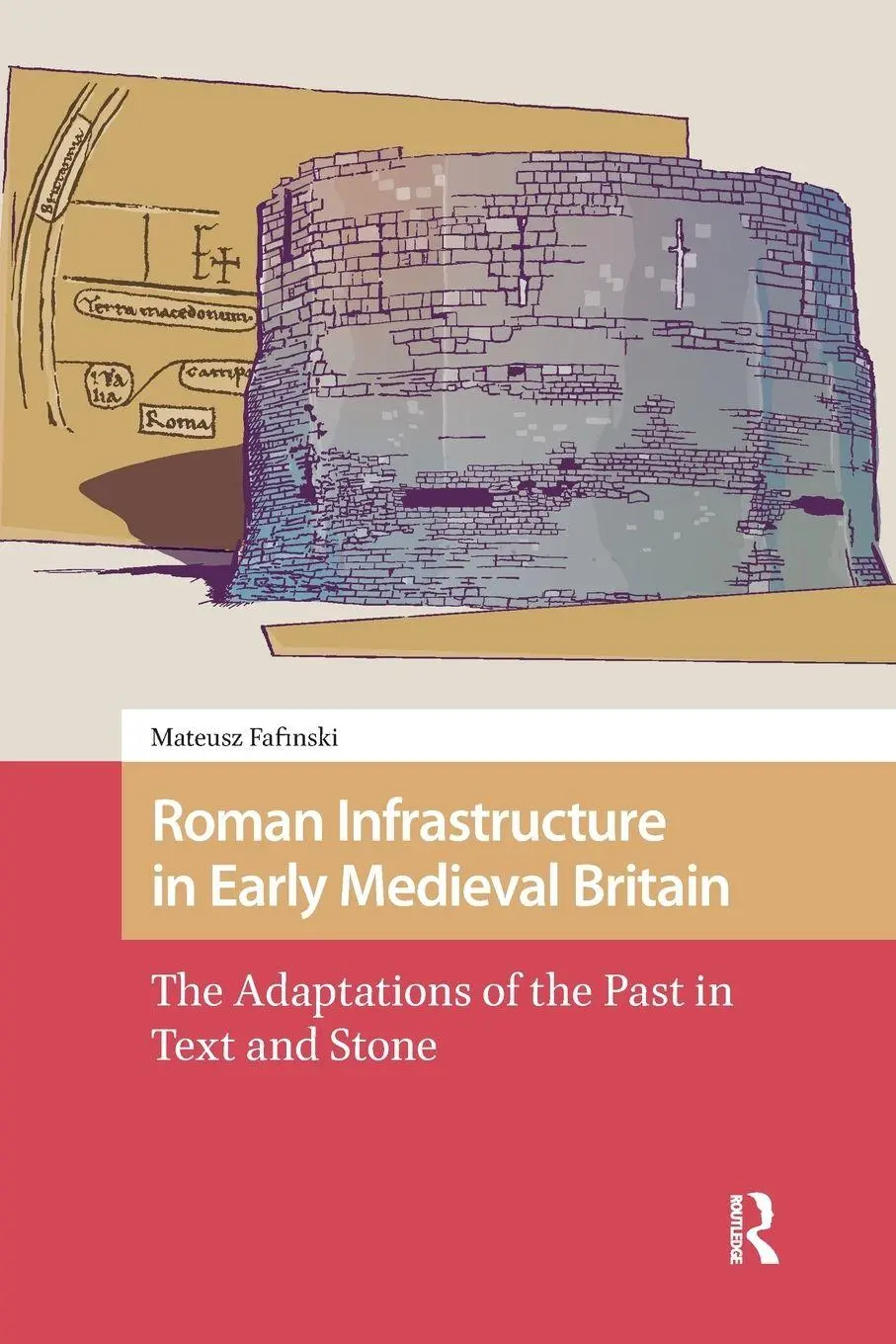 Cover: 9781041185611 | Roman Infrastructure in Early Medieval Britain | Mateusz Fafinski