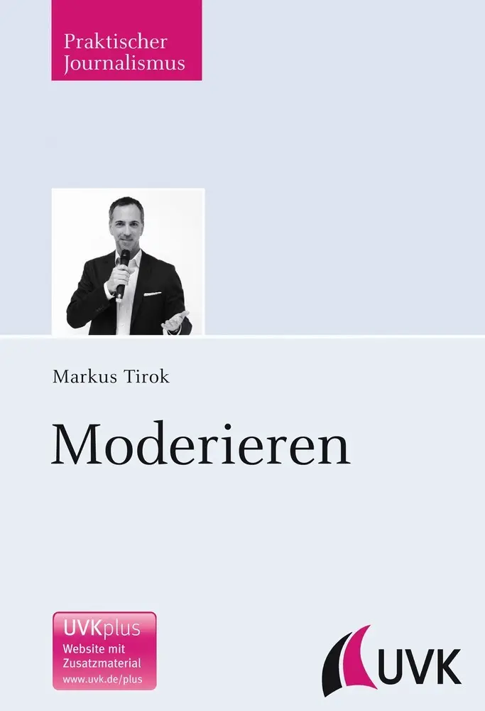 Cover: 9783744505611 | Moderieren | UVK Plus: Website mit Zusatzmaterial | Markus Tirok | III