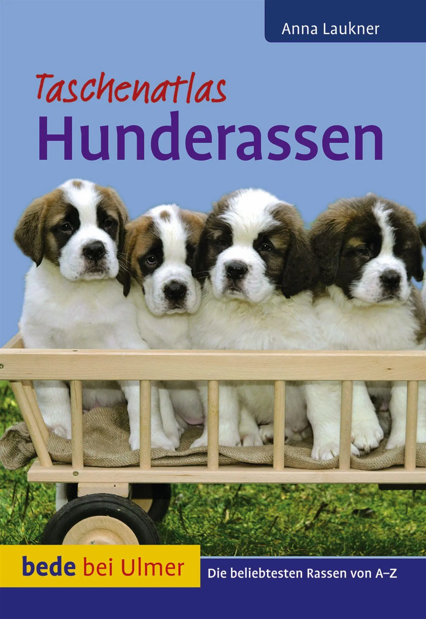 Cover: 9783800175611 | Taschenatlas Hunderassen | Anna Laukner | Taschenbuch | 128 S. | 2011