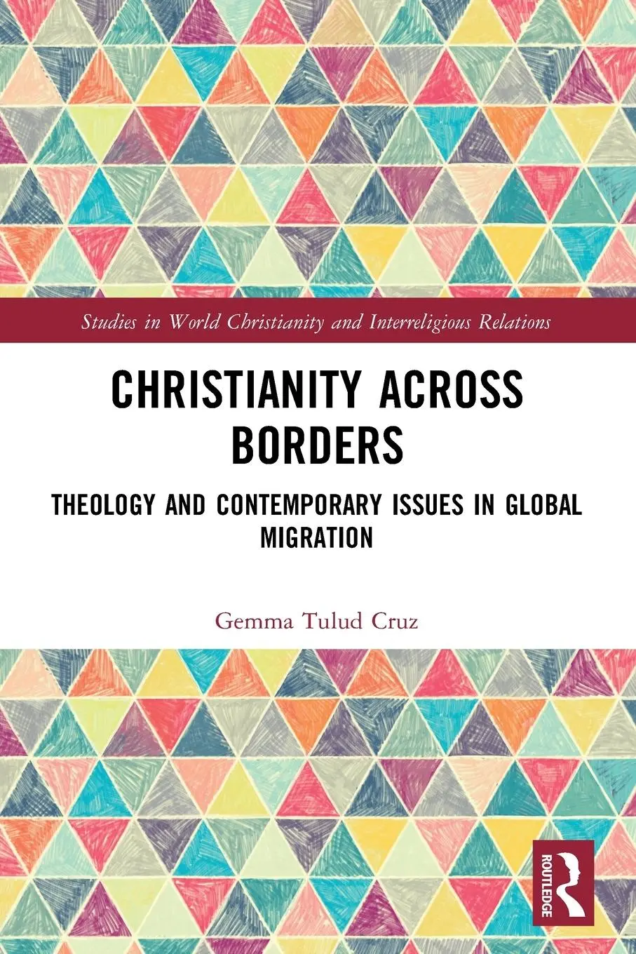 Cover: 9780367775711 | Christianity Across Borders | Gemma Tulud Cruz | Taschenbuch | 2023
