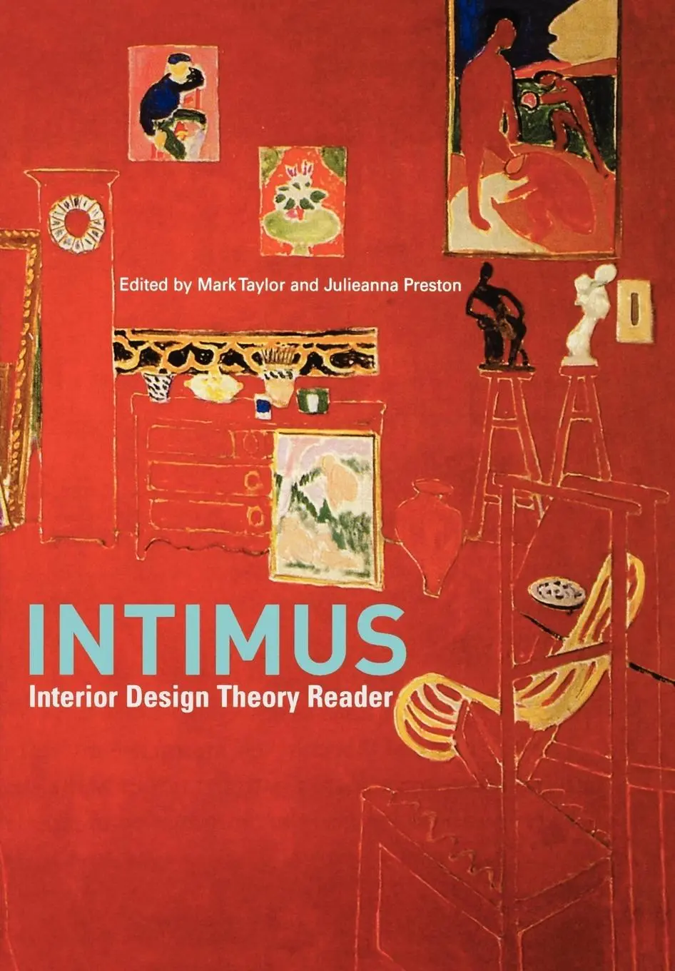 Cover: 9780470015711 | Intimus | Interior Design Theory Reader | Mark Taylor (u. a.) | Buch