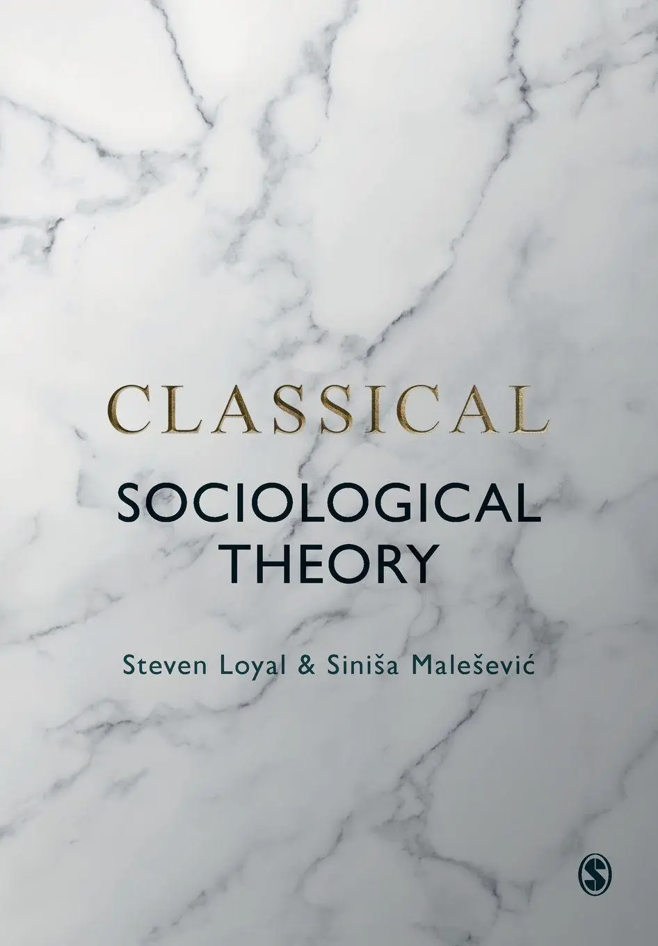 Cover: 9781529725711 | Classical Sociological Theory | Steven Loyal (u. a.) | Taschenbuch