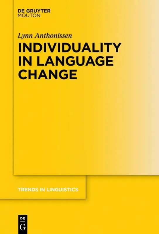 Cover: 9783110725711 | Individuality in Language Change | Lynn Anthonissen | Buch | XVI