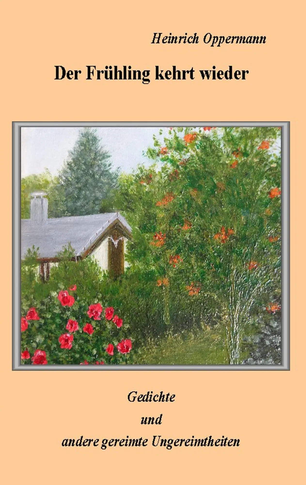 Cover: 9783748175711 | Der Frühling kehrt wieder | Heinrich Oppermann | Taschenbuch | 100 S.