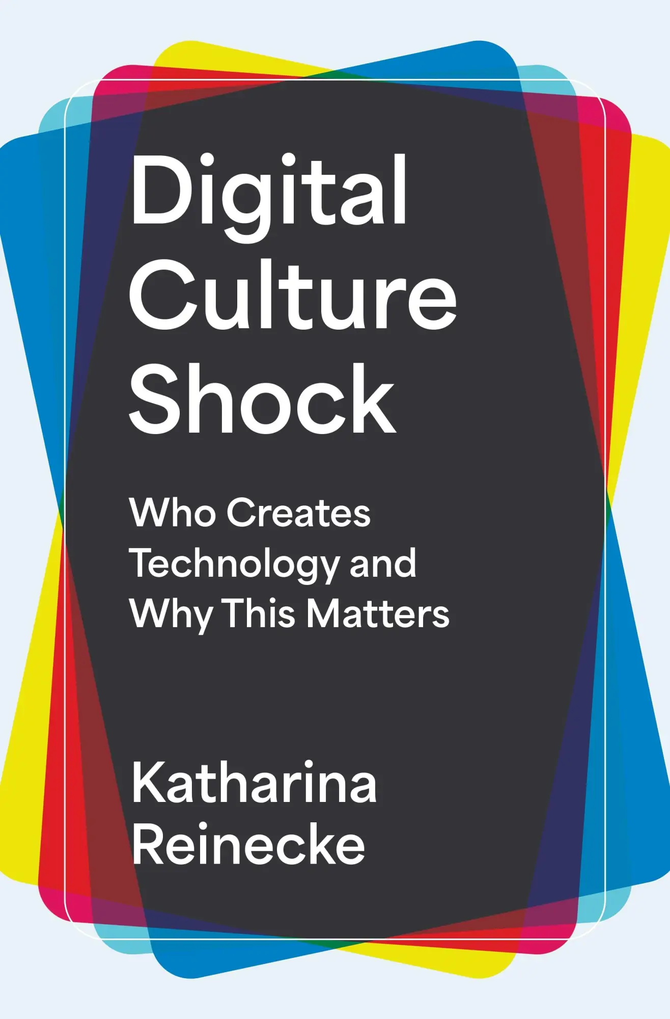 Cover: 9780691255811 | Digital Culture Shock | Who Creates Technology and Why This Matters